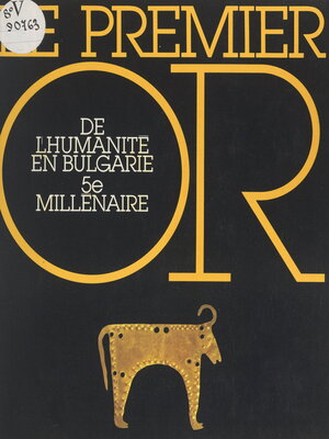 cover image of Le premier or de l'humanité en Bulgarie, 5e millénaire